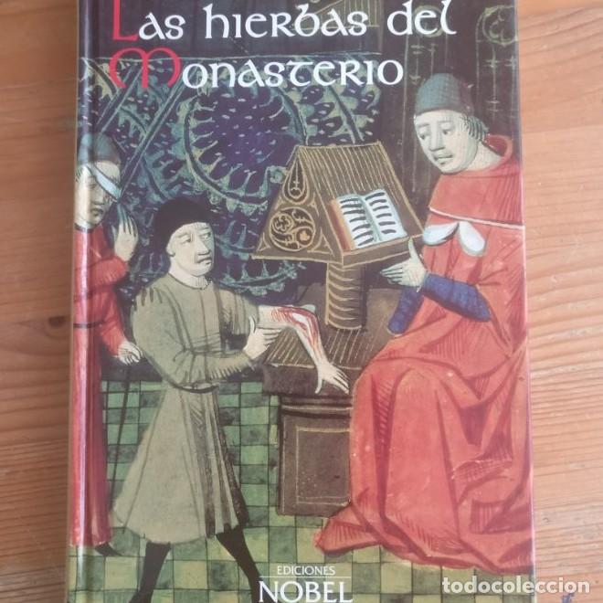 Libros: LAS HIERBAS DEL MONASTERIO L&Oacute;PEZ CARRI&Oacute;N, Mar&iacute;a Publicado ED Nobel, (2000) 222pp -