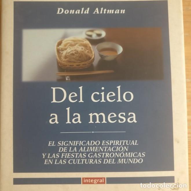 B&uuml;cher: Del cielo a la mesa: 026 (OTROS GASTRONOM&Iacute;A) - Donald Altman