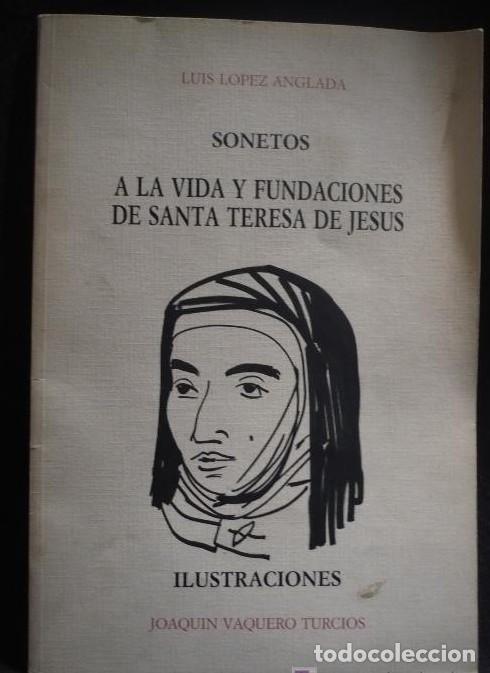 Libri di seconda mano: SONETOS A LA VIDA Y FUNDACIONES DE SANTA MARIA DE JESUS. LUIS LOPEZ ANGLADA. ED. ESPIRITUALIDAD. -
