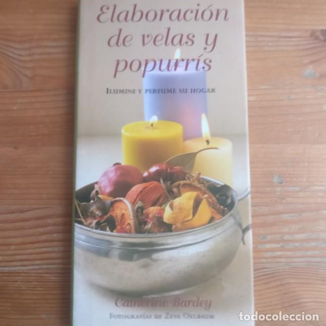 B&uuml;cher: ELABORACION DE VELAS Y POPURRIS - Catherine Bardey