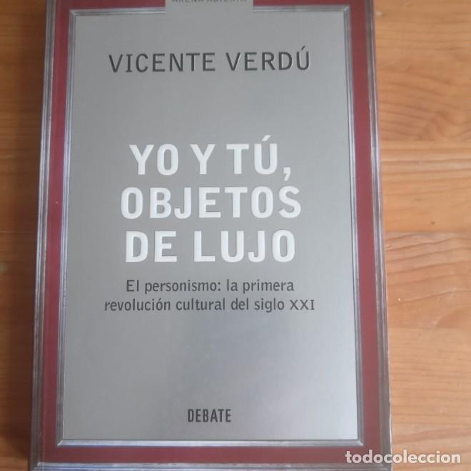 B&uuml;cher: Imagen de archivo Yo y t&uacute;, objetos de lujo Verd&uacute;, VIcente Publicado por Debate (2005) 197pp -