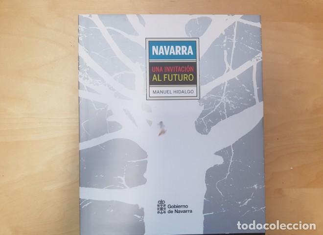 B&uuml;cher: Navarra, una invitaci&oacute;n al futuro. Manuel Hidalgo. 2011. Gobierno de Navarra. -