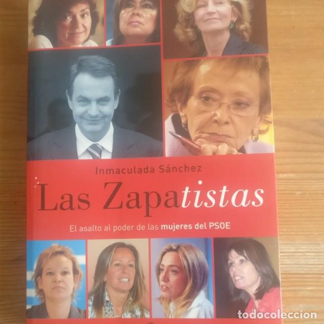 Libros: Las zapatistas. el asalto al poderde las mujeres del psoe - Inmaculada Sanchez