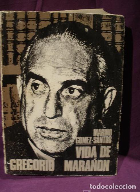 Libros: VIDA DE GREGORIO MARA&Ntilde;ON. MARINO GOMEZ SANTOS. ED. TAURUS. 1971. 546 PAG -