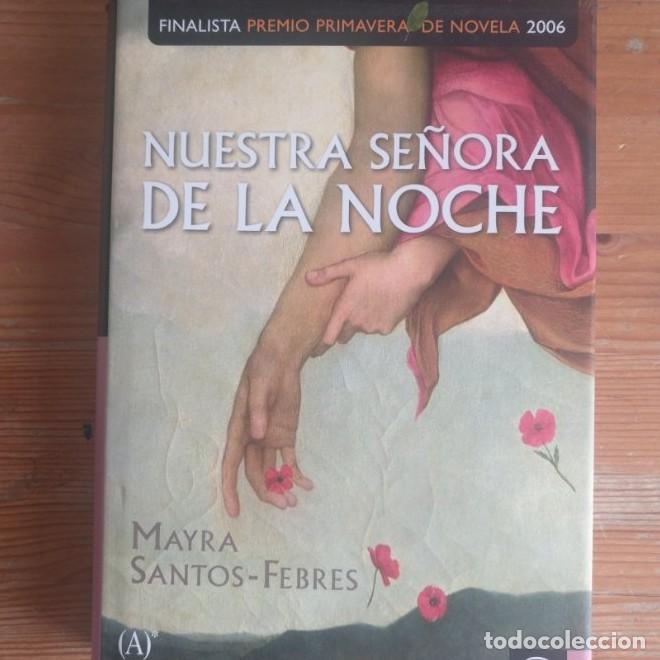 books: Nuestra se&ntilde;ora de la noche Mayra Santos-Febres Publicado por Espasa (2006) 354pp -