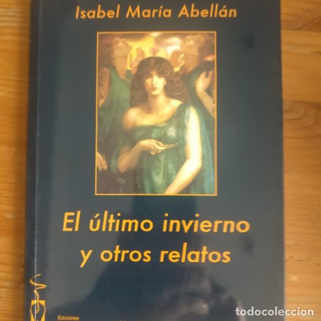Libros: El &Uacute;ltimo Invierno Y Otros Relatos (Nov&iacute;sima biblioteca) - Isabel Mar&iacute;a Abell&aacute;n Cuesta