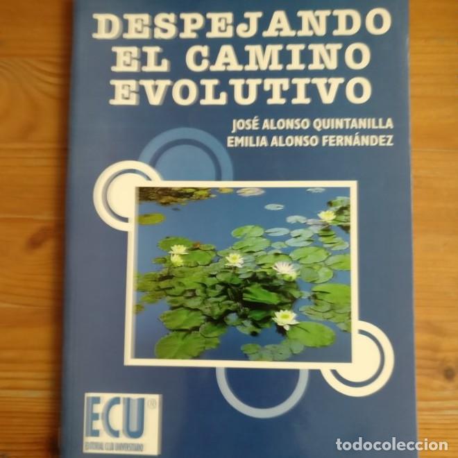 books: DESPEJANDO EL CAMINO EVOLUTIVO Quintanilla, Jos&eacute; Alonso Publicado por Editorial Club Universitario -