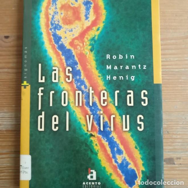Libri di seconda mano: Las fronteras del virus Henig, Robin Marantz Publicado por Acento Editorial, Madrid,(1995) 278pp -