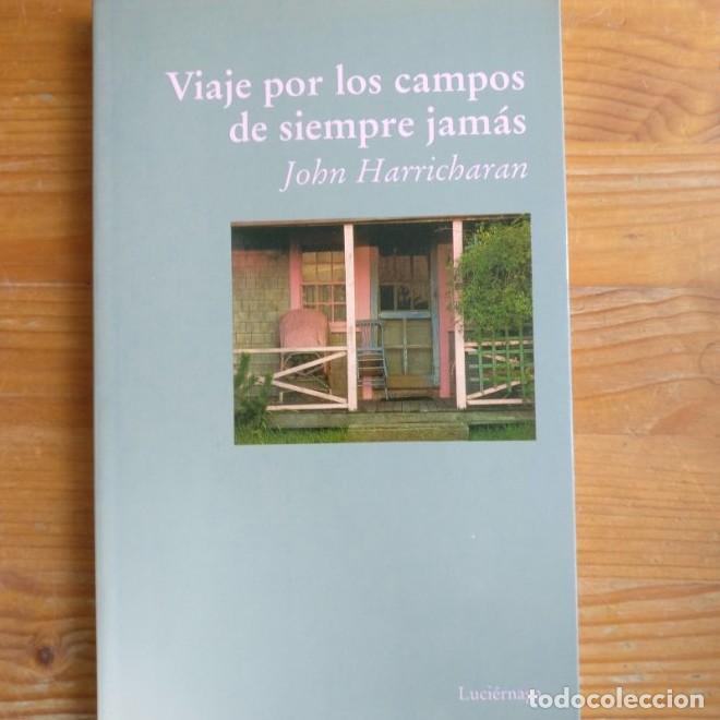 B&uuml;cher: Viaje por los campos de siempre jam&aacute;s Harricharan, John. Luci&eacute;rnaga 2001 170pp -