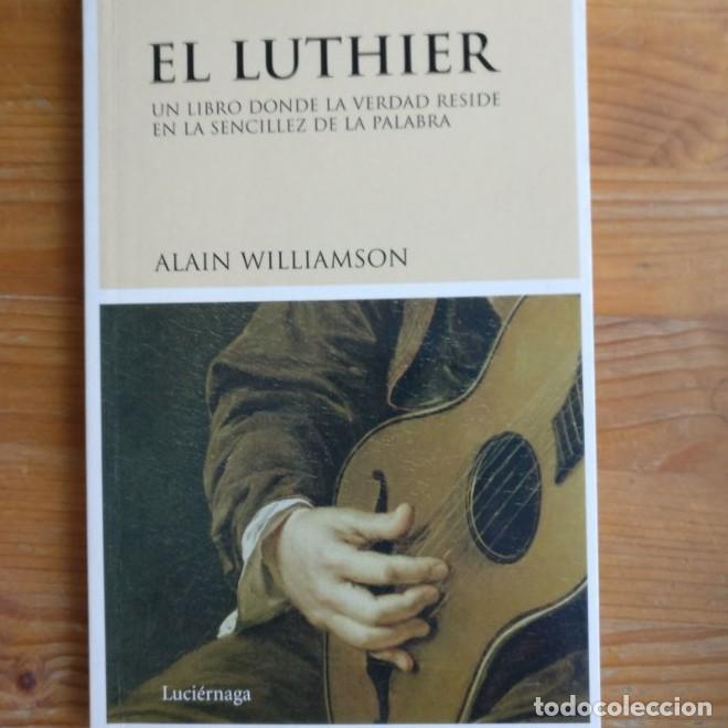 Libri di seconda mano: El luthier (NARRATIVA) - Alain Williamson Palmira Feixas