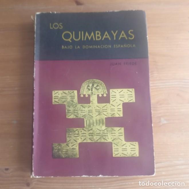 Libri di seconda mano: Los quimbayas bajo la dominaci&oacute;n espa&ntilde;ola Friede, Juan Banco de la Rep&uacute;blica (1963) 280pp -