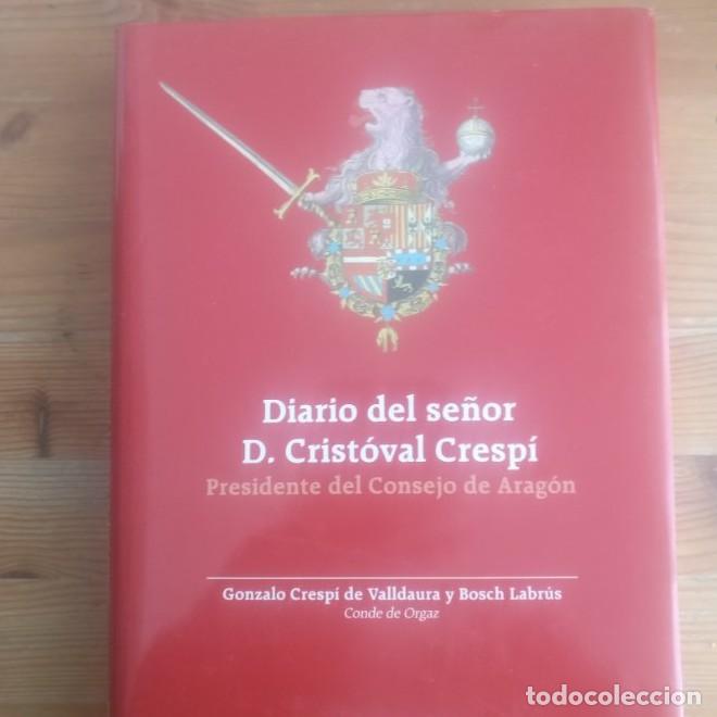 B&uuml;cher: DIARIO DEL SE&Ntilde;OR CRISTOVAL CRESPI DESDE EL DIA EN QUE FUE NOMBRADO PRESIDENTE DEL CONSEJO DE ARAGON