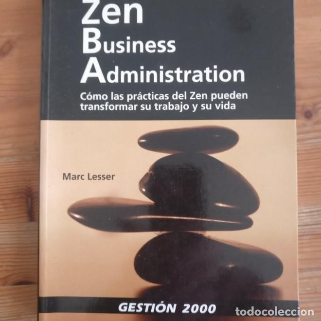 Libros: Zen Business Administration. Como La Practica Del Zan Pueden Transform - Marc Lesser