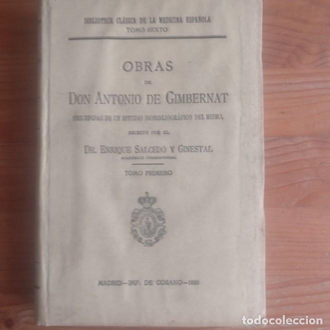 Libros: OBRAS DE ANTONIO DE GIMBERNAT, 2 VOL.. 1 y 2&ordm; 1926 biblioteca cl&aacute;sica medicina espa&ntilde;ola 400 y 218 -