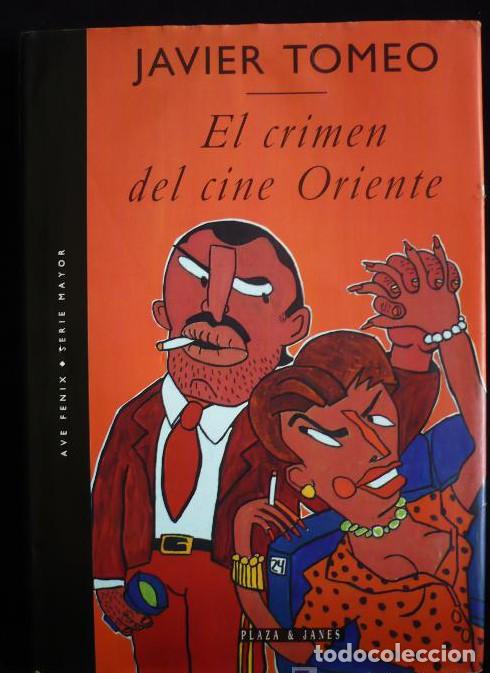 Libros: EL CRIMEN DE LA CALLE ORIENTE. JAVIER TOMEO. PLAZA Y JANES. 1995 186 PAG -