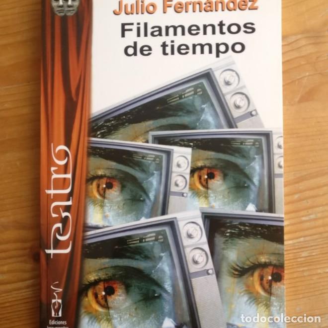 Libros: Filamentos de tiempo: 16 (Teatro) - Julio Fernandez