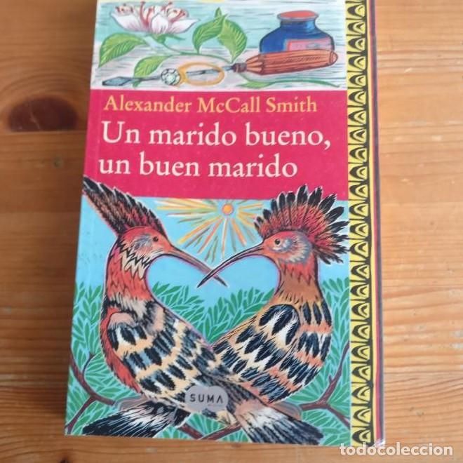Libros: Un marido bueno, un buen marido McCall Smith, Alexander Publicado por Suma de Letras. (2011) -