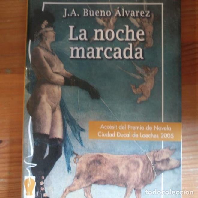 Libros: La noche marcada (Colecci&oacute;n de narrativa) - Juan Antonio Bueno &Aacute;lvarez