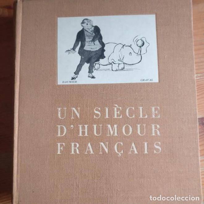 Libros: HUMOR. Un siecl&eacute; d'humour fran&ccedil;ais. Productions de Par&iacute;s. 1960 450pp -