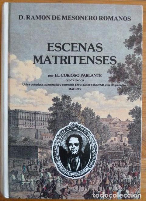 B&uuml;cher: ESCENAS MATRITENSES. MESONEROS ROMANOS. EL CURIOSO PARLANTE. PLZA. DEL ALAMO 1991 844pp -