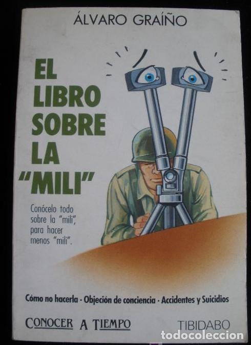 Livres: EL LIBRO SOBRE LA MILI. ALVARO GRAI&Ntilde;O. TIBIDABO . 1987 185 PAG -
