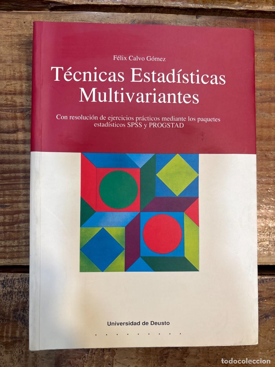 Libros: T&eacute;cnicas estad&iacute;sticas multivariantes: con resoluci&oacute;n de ejercicios pr&aacute;cticos mediante los paquetes e - Foto 1