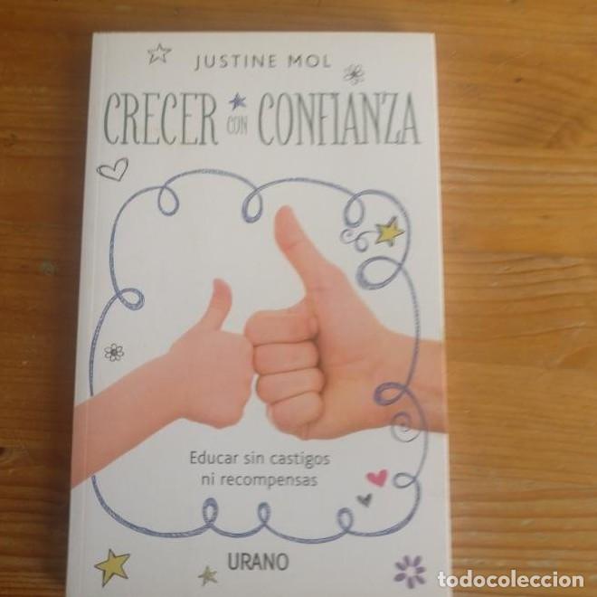 B&uuml;cher: Crecer Con Confianza: Educar sin premios ni castigos: 1 (Crecimiento personal) - Justine Mol N&uacute;ria M