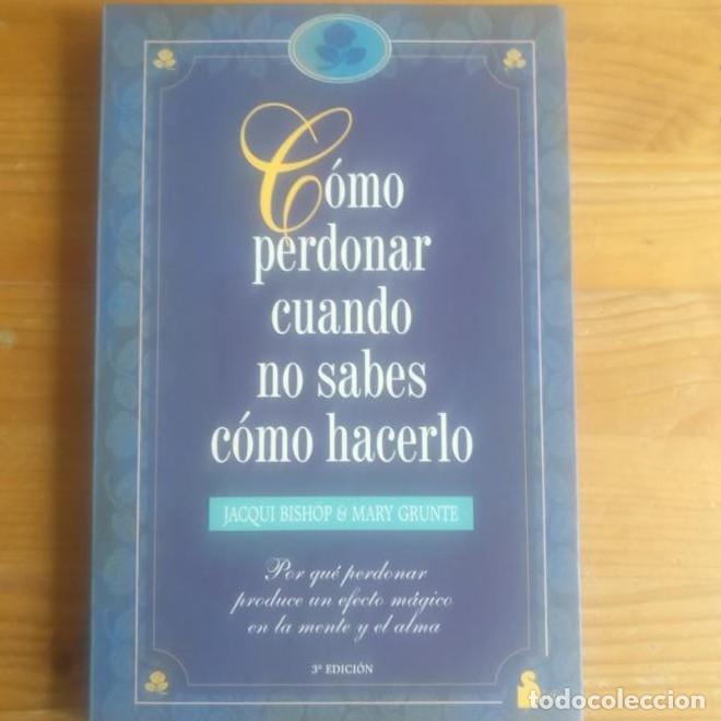B&uuml;cher: COMO PERDONAR CUANDO NO SABES COMO... -Ant.Ed (2002) - Jacqui Bishop