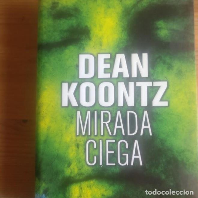 Livros em segunda m&atilde;o: Mirada ciega Dean Koontz Publicado por Grijalbo 1&ordm; ed,. (2003) 754pp -