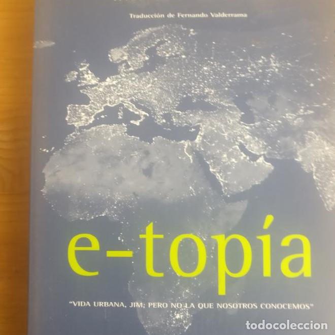 Livros em segunda m&atilde;o: E-top&iacute;a.: Vida urbana, Jim, pero no la que nosotros conocemos. - William J. Mitchell