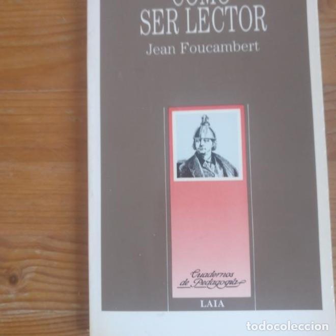 Libros: C&oacute;mo ser lector Jean Foucambert. Laia 1989 176pp - - Foto 1