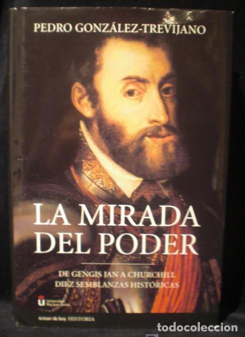 Livros em segunda m&atilde;o: LA MIRADA DEL PODER. 10 SEMBLANZAS HISTORICAS. P.GONZALEZ TREVIJANO. ED. TEMAS DE HOY. 2004 520 PAG
