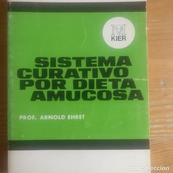 B&uuml;cher: Sistema curativo por dieta amucosa. Arnold Ehret. KIER. 1987 220pp -