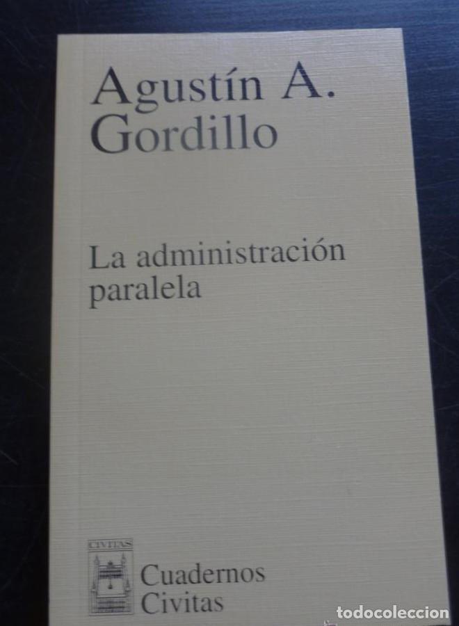 Libros: LA ADMINISTRACION PARARELA. AGUSTIN A GORDILLO. ED. CIVITAS 2000 150 PAG -