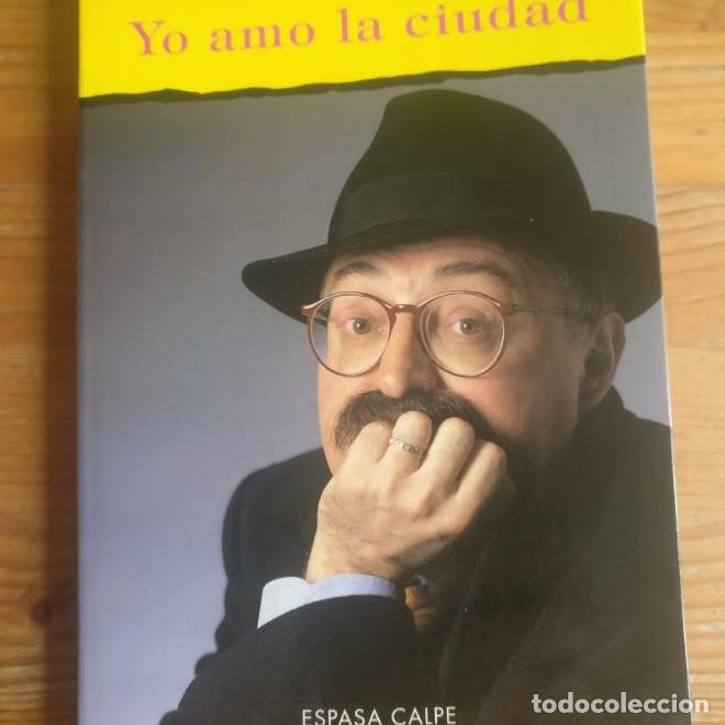 Libros: Yo amo la ciudad Borrajo, Moncho Publicado por Espasa-Calpe. (1995) 154pp -
