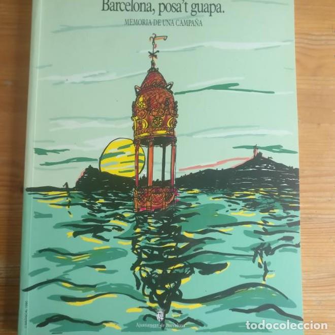 Libros: Barcelona, posa't guapa Memoria de una campa&ntilde;a. Ayuntamiento Barcelona. 1991 198pp EN CASTELLANO -