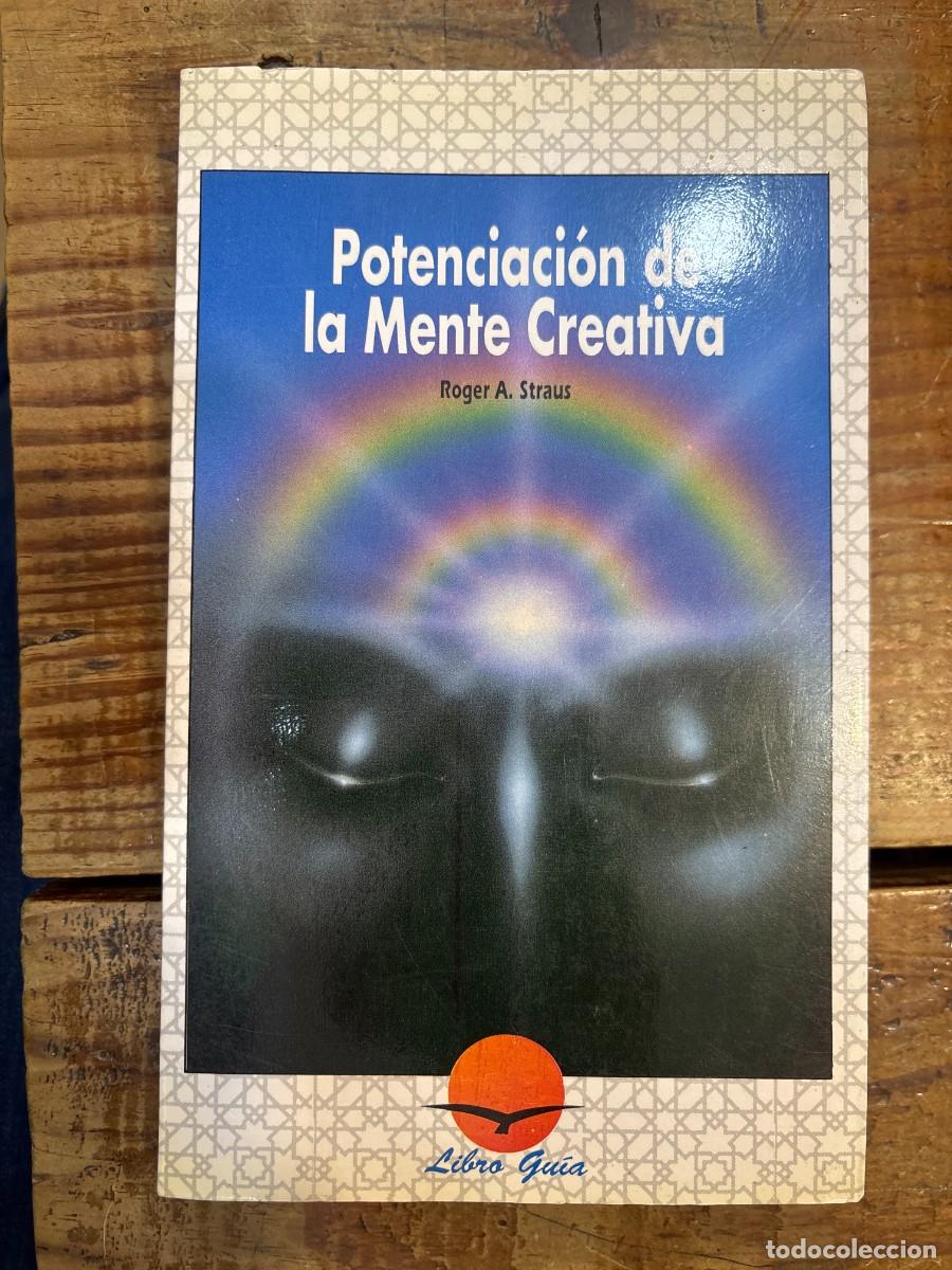 Libros: Potenciaci&oacute;n de la mente Creativa Strauss, Roger A. - Foto 1