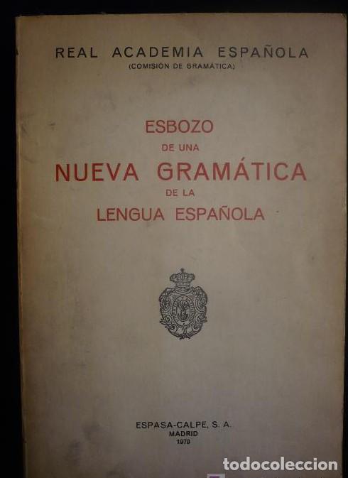 Libros: ESBOZO DE UNA GRAMATICA DE LA LENGUA ESPA&Ntilde;OLA. ESPASA CALPE.1979 580 PAG -