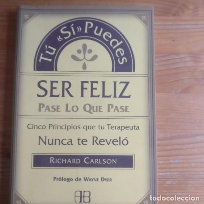 B&uuml;cher: Ser feliz pase lo que pase Carlson,Richard Publicado por Arkano (2000) -