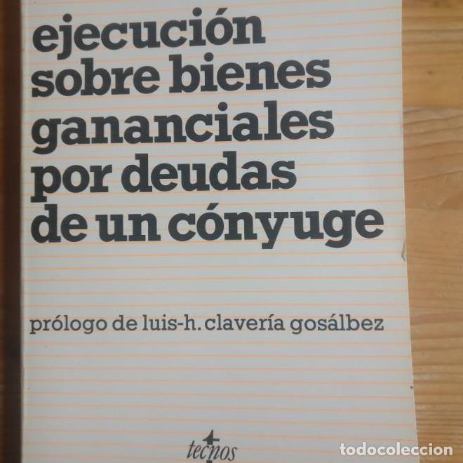 Libros: Ejecuci&oacute;n sobre bienes gananciales por deudas de un c&oacute;nyuge Luis D. Ragel S&aacute;nchez TECNOS -