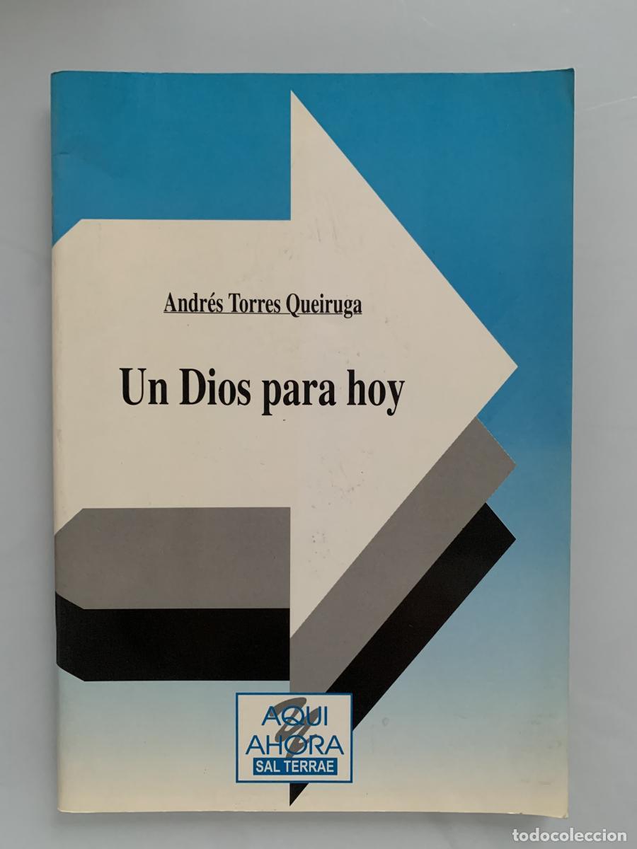 Libros: UN DIOS PARA HOY (2&ordf; edici&oacute;n) - Andr&eacute;s Torres Queiruga - Foto 1