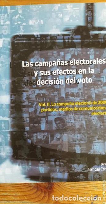 Libri di seconda mano: Las campa&ntilde;as electorales y sus efectos en la decisi&oacute;n del voto Vol.2 - Ismael Crespo