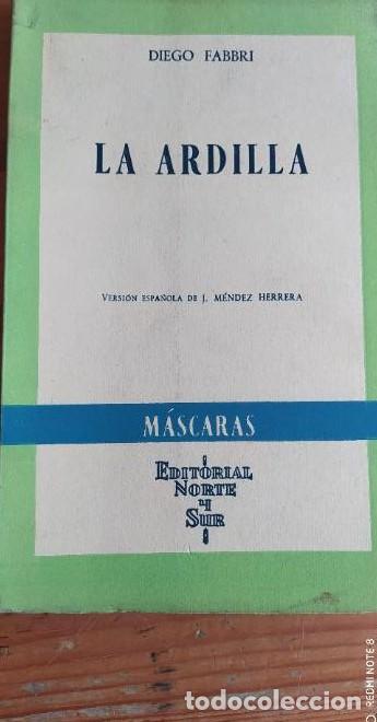 Libros: La ardilla. Diego Fabbri. Editorial Norte Sur. 1964 141pp -