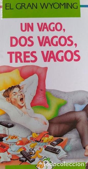 Libros: Un vago, dos vagos, tres vagos - EL GRA WYOMING