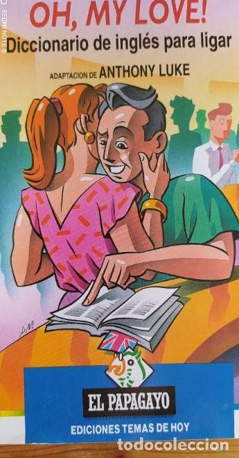 books: Oh, my love!. diccionario de ingles para ligar - Maite Contreras