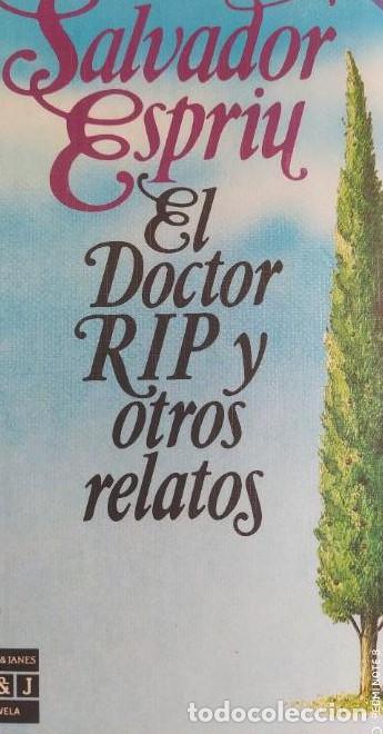 books: Salvador Espriu, El Doctor RIP y otros relatos. / Ed. Plaza & Jan&eacute;s 1984. 1&ordf; edici&oacute;n -