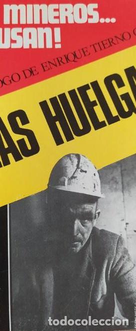 Libros: &iexcl; LAS HUELGAS ! - LOS MINEROS...... &iexcl; ACUSAN ! - FRANCISCO MARTIN ANGULO - PROLOGO DE TIERNO GALVAN