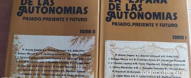books: LA ESPA&Ntilde;A DE LAS AUTONOMIAS. PASADO, PRESENTE Y FUTURO.VARIOS AUTORES. 2 TOMOS.1 -