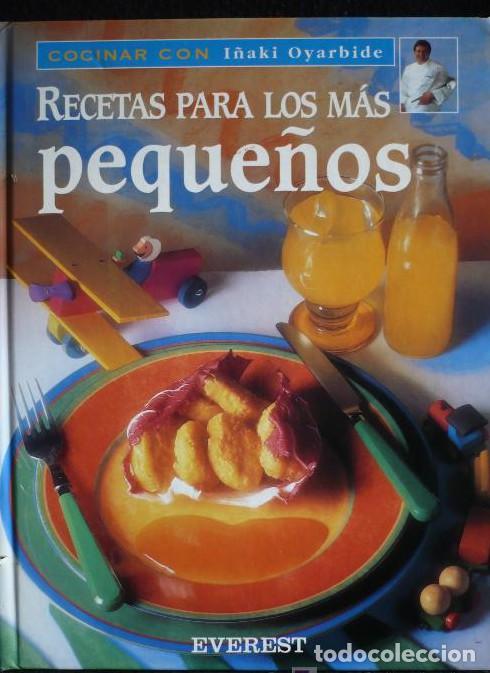 Libros: Recetas para los m&aacute;s peque&ntilde;os (Cocinar con I&ntilde;aki Oyarbide) - Iaki Oyarbide