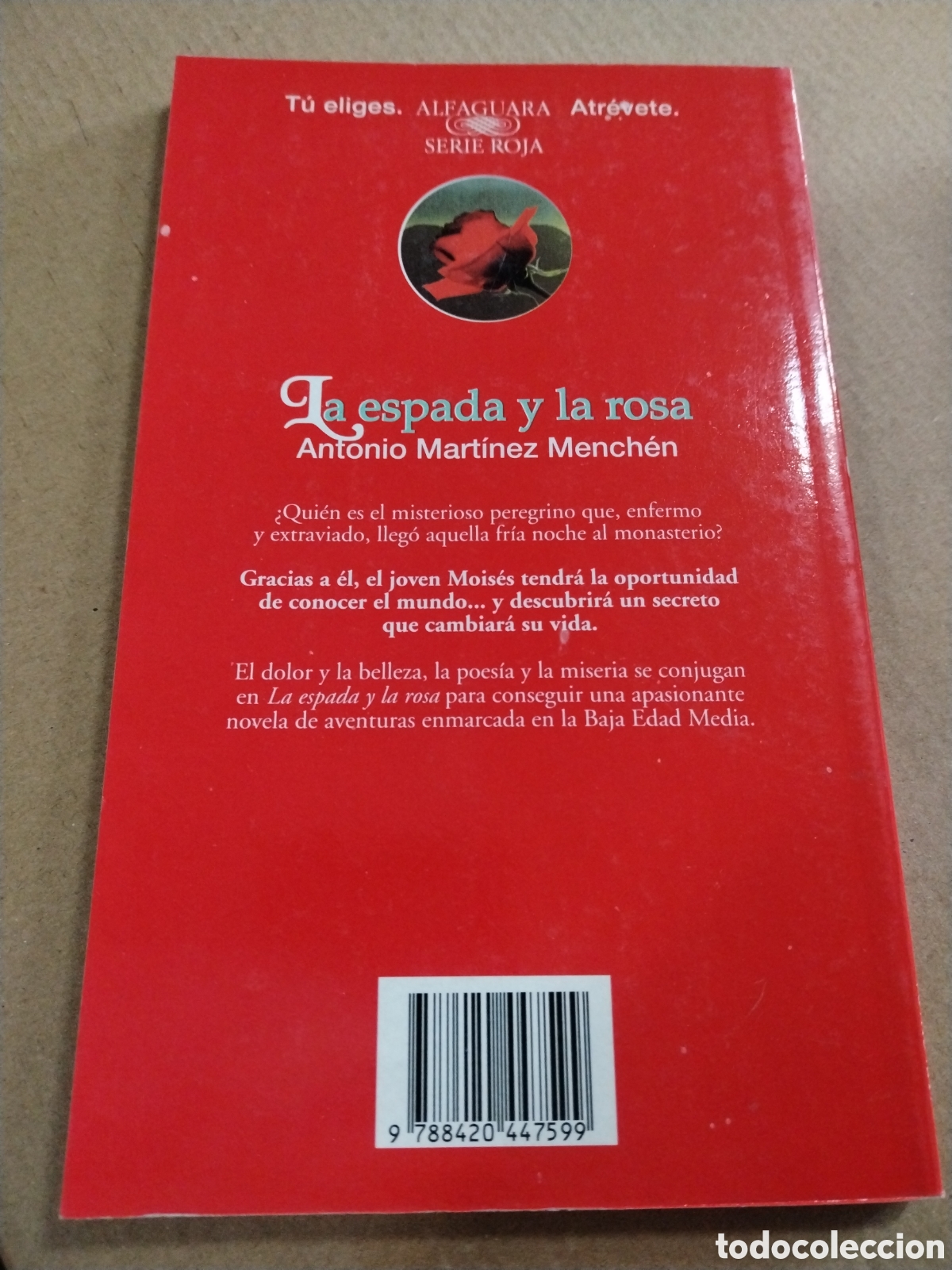 Libros: LA ESPADA Y LA ROSA. Antonio Mart&iacute;nez Mench&eacute;n. - Foto 2